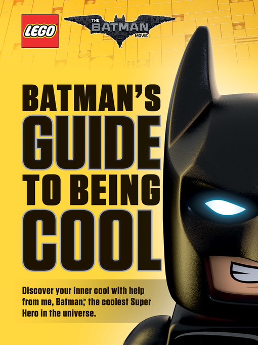 Title details for Batman's Guide to Being Cool by Howie Dewin - Wait list